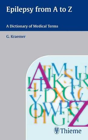 Epilepsy from A to Z - A Dictionary of Medical Terms