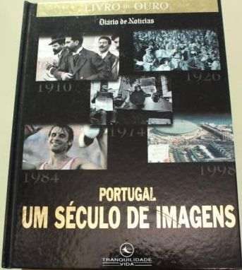 Portugal Um Século de Imagens Livro de Ouro - DN