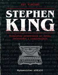 Stephen King. Kompletny Przewodnik Po Życiu..