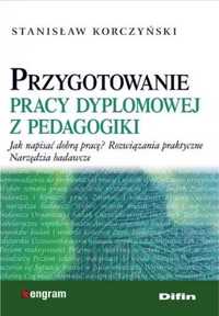 Przygotowanie pracy dyplomowej z pedagogiki DIFIN - Stanisław Korczyń