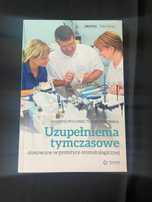 Uzupełnienia tymczasowe stosowane w protetyce stomatologicznej