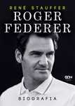 Roger Federer. Biografia Sine Qua Non