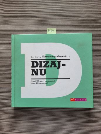 5464. "Ilustrowany elementarz dizajnu" Ewa Solarz