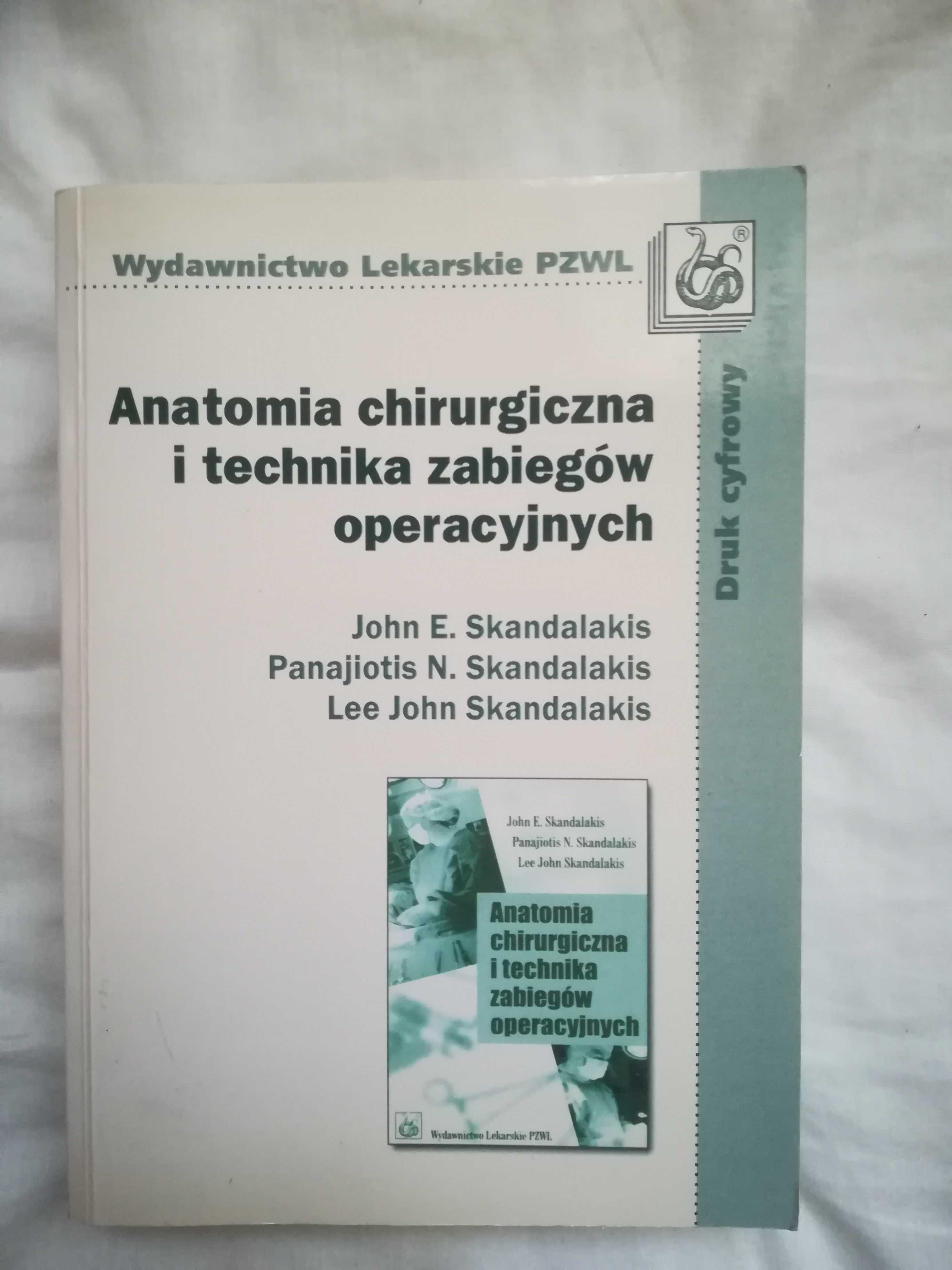Anatomia chirurgiczna i technika zabiegów chirurgicznych- Skandalakis