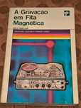 A Gravação em Fita Magnética
de Ian R. Sinclair