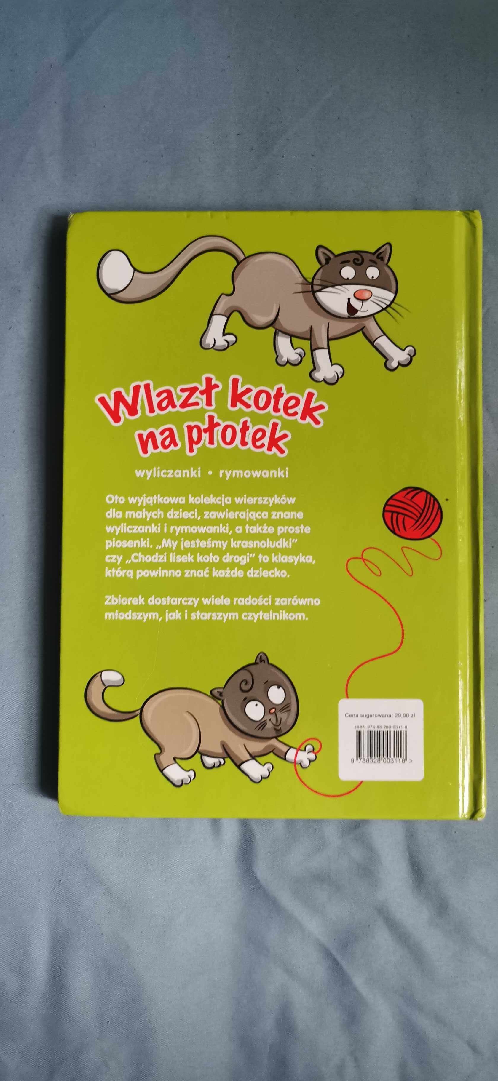 Wlazł kotek na płotek wyliczanki rymowanki