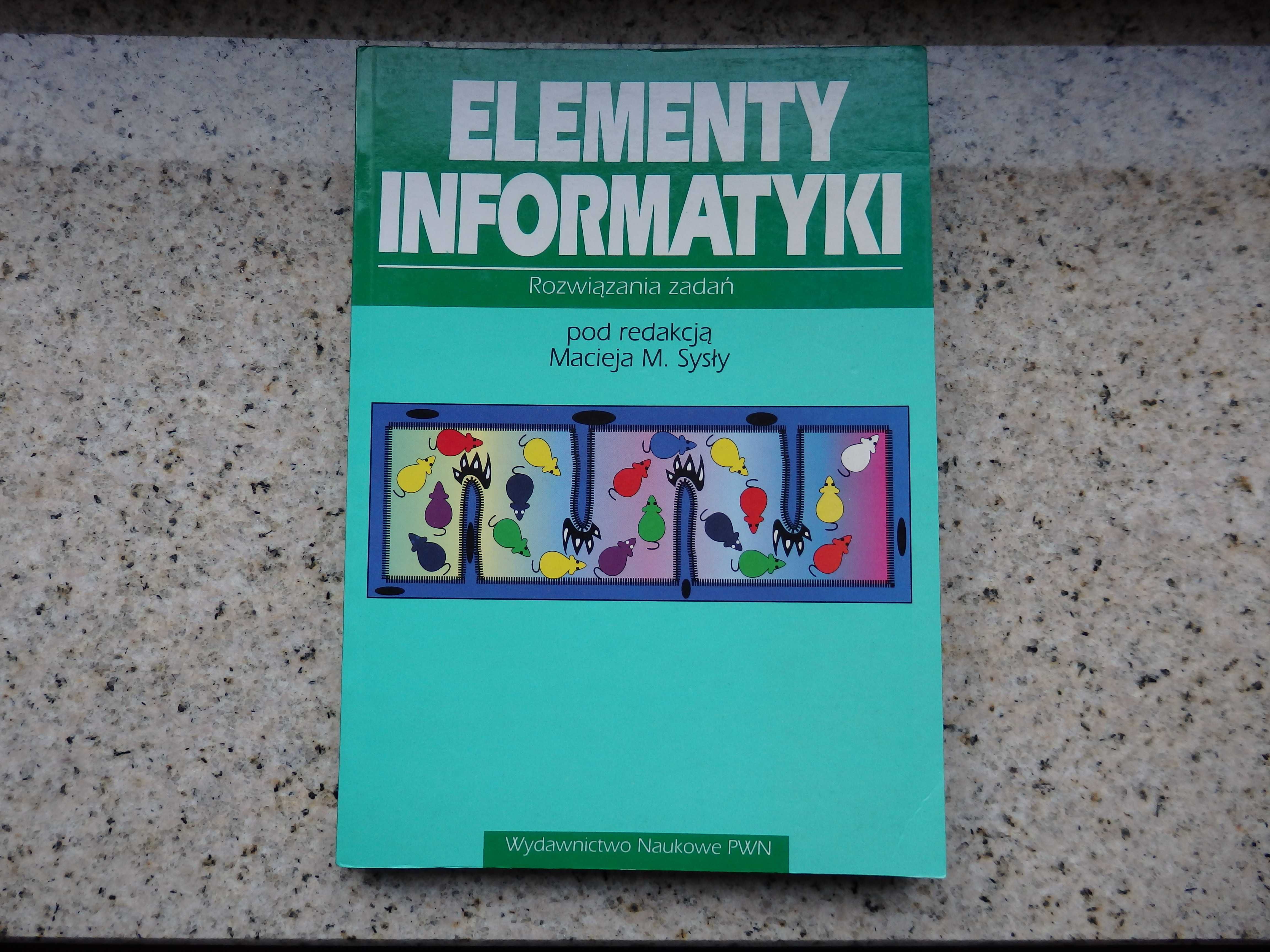 Książka Elementy informatyki Rozwiązania zadań Maciej M. Sysły