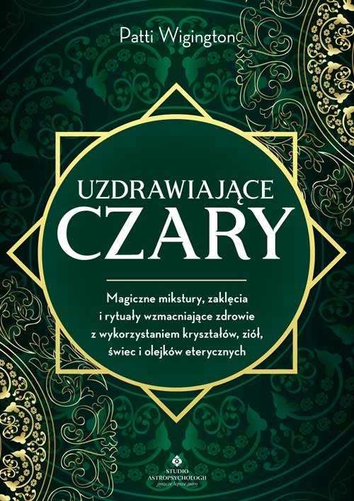 Uzdrawiające czary.
Autor: Patti Wigington