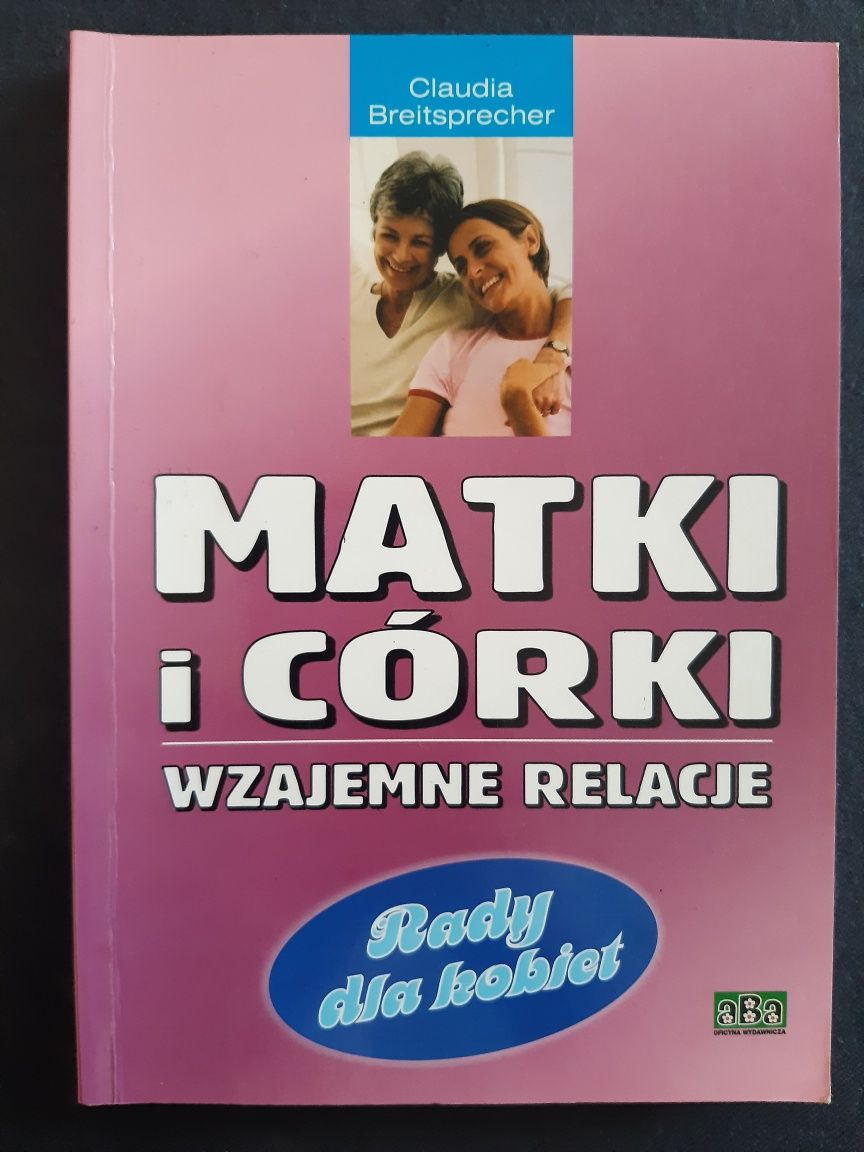 Matki i córki. Wzajemne relacje