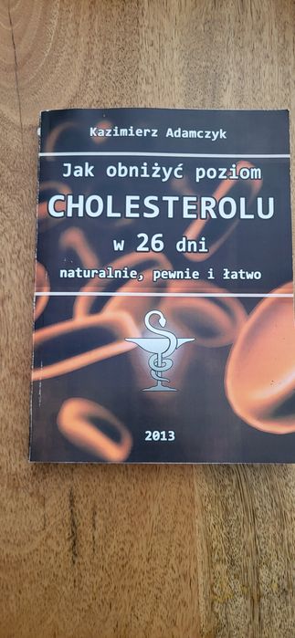Książka  Jak obniżyć poziom Cholesterolu w 26 dni Kazimierz Adamczyk