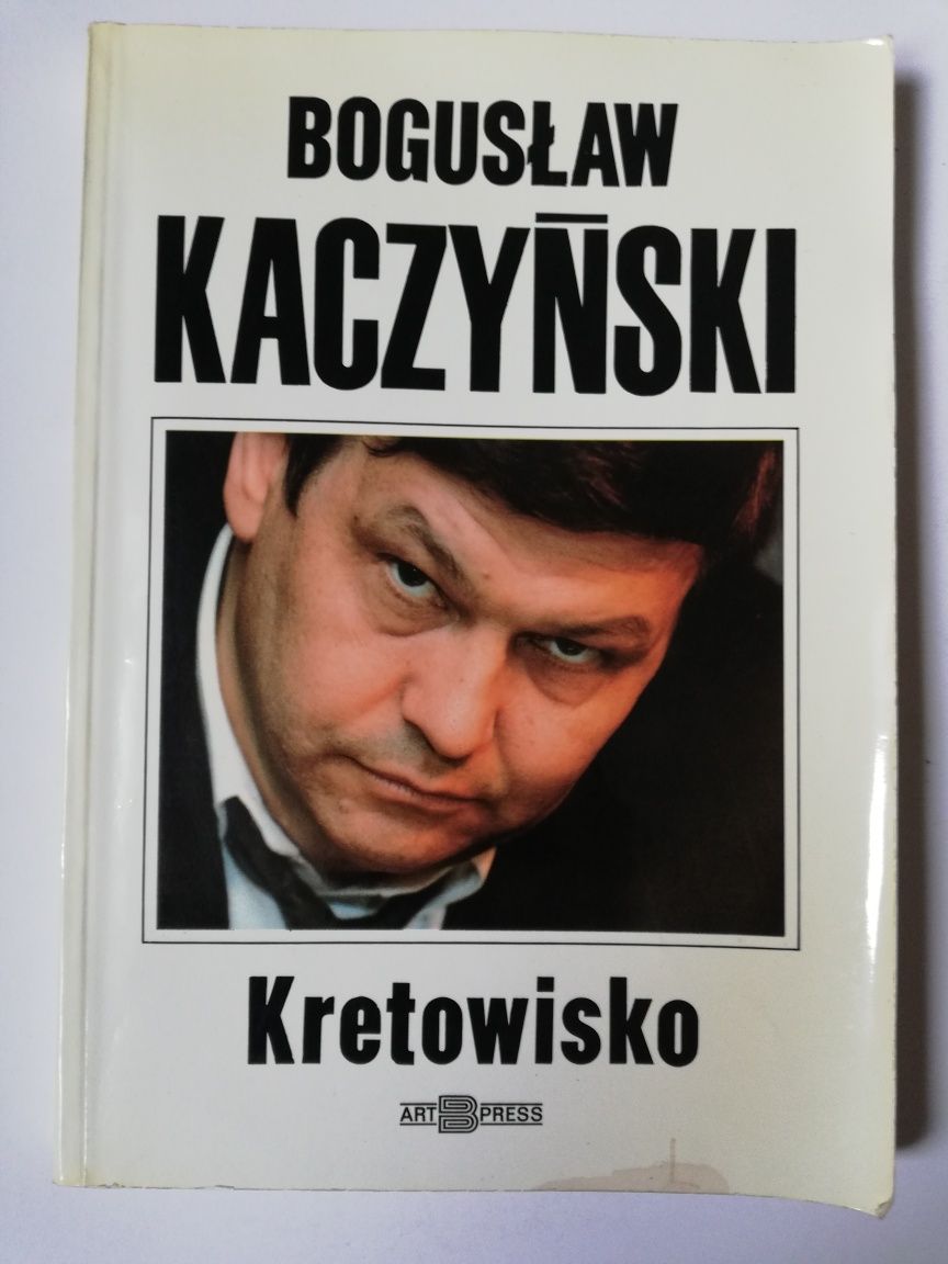 Bogusław Kaczyński. Kretowisko.