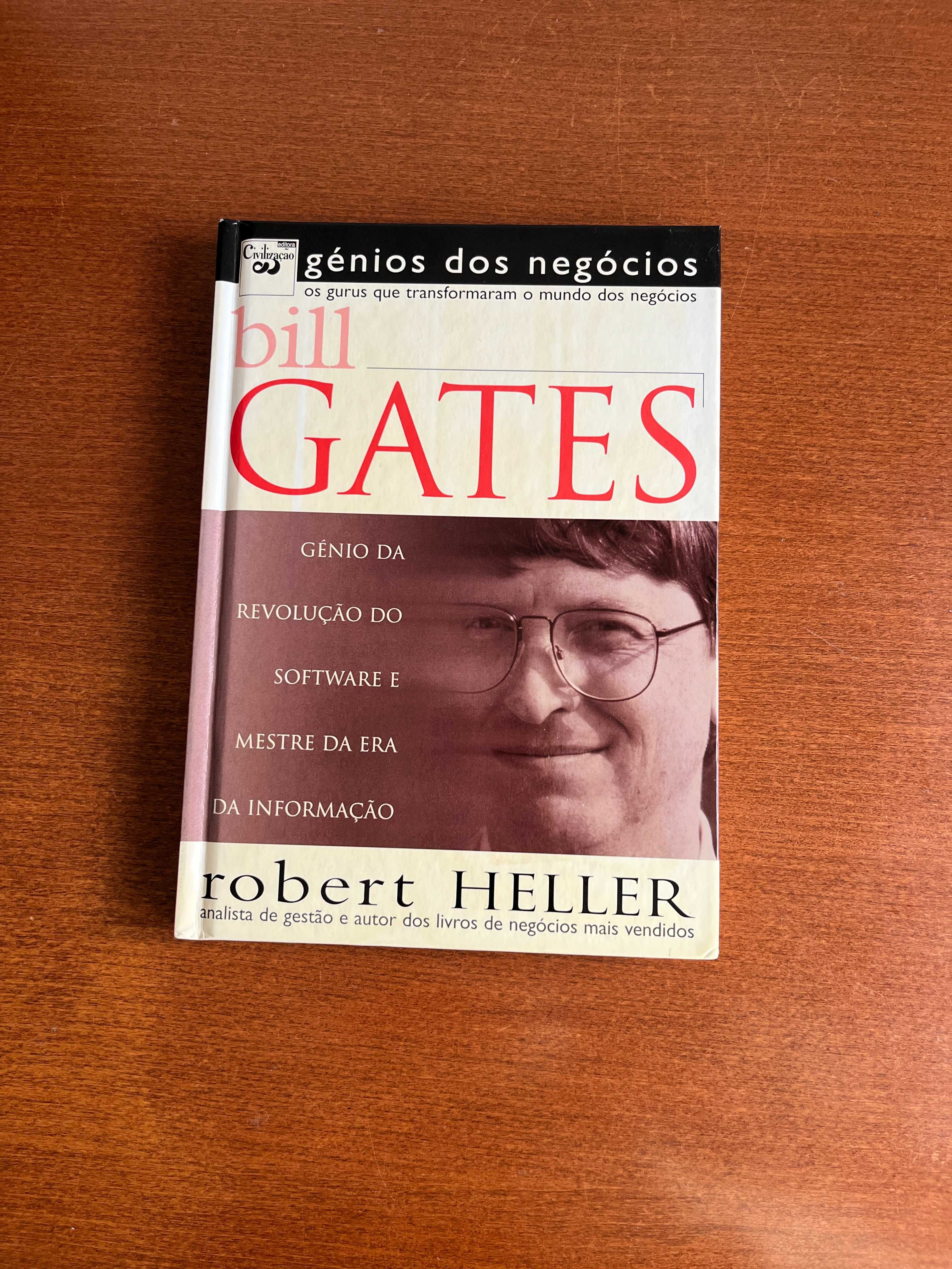 Génios dos Negócios - Bill Gates de Robert Heller