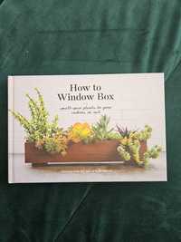 Książka How to windows box - uprawa roślin w skrzynkach