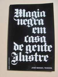 Magia Negra em Casa de Gente Ilustre de José Manuel Teixeira