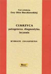 Cukrzyca. Patogeneza, diagnostyka, leczenie - Ewa Otto - Buczkowska