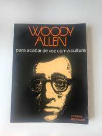 Woody Allen - para acabar de vez com a cultura