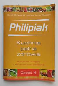 Philipiak - Kuchnia pełna zdrowia. cz. 4