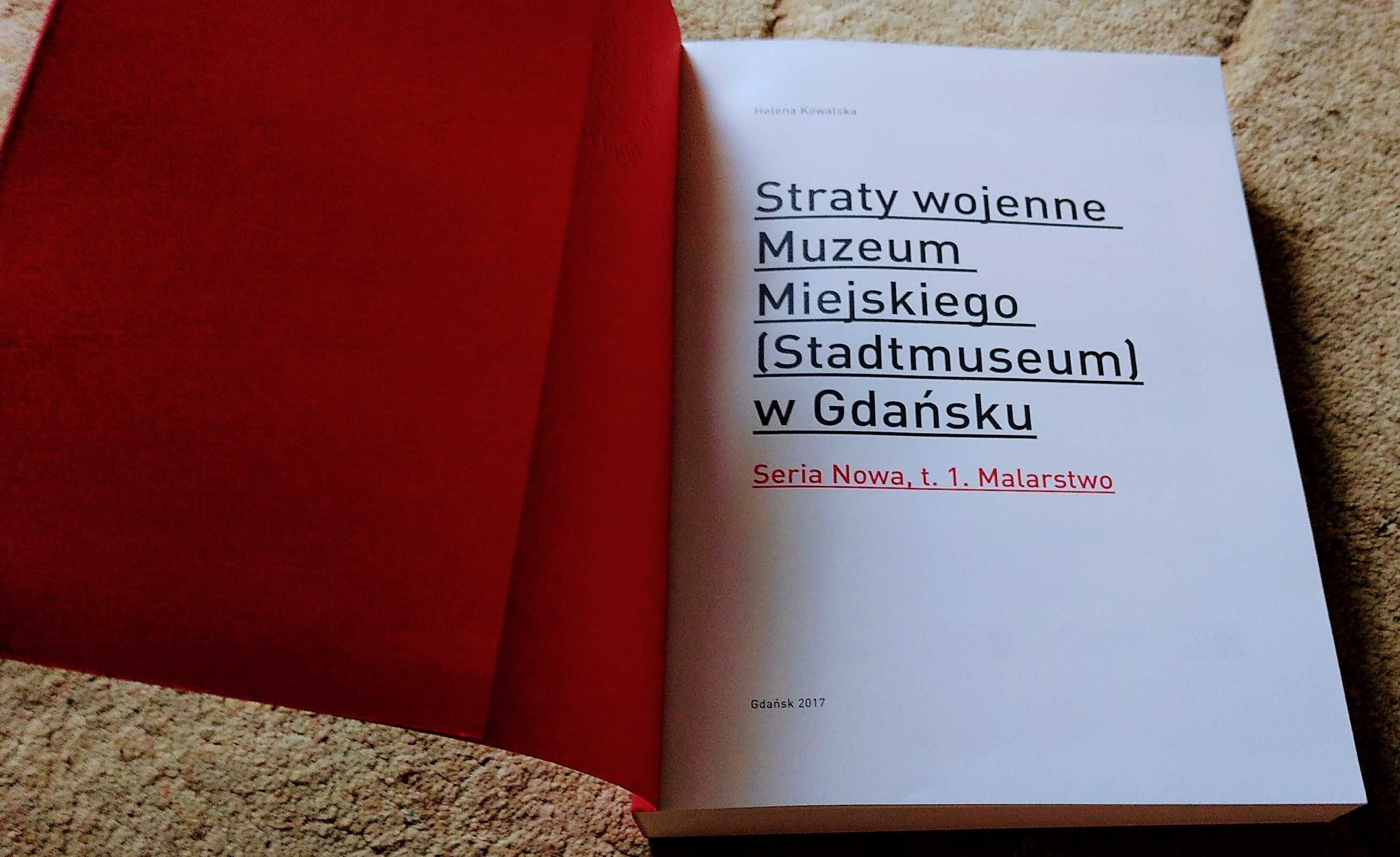 Straty wojenne Muzeum Miejskiego w Gdańsku T. 1 Kowalska
