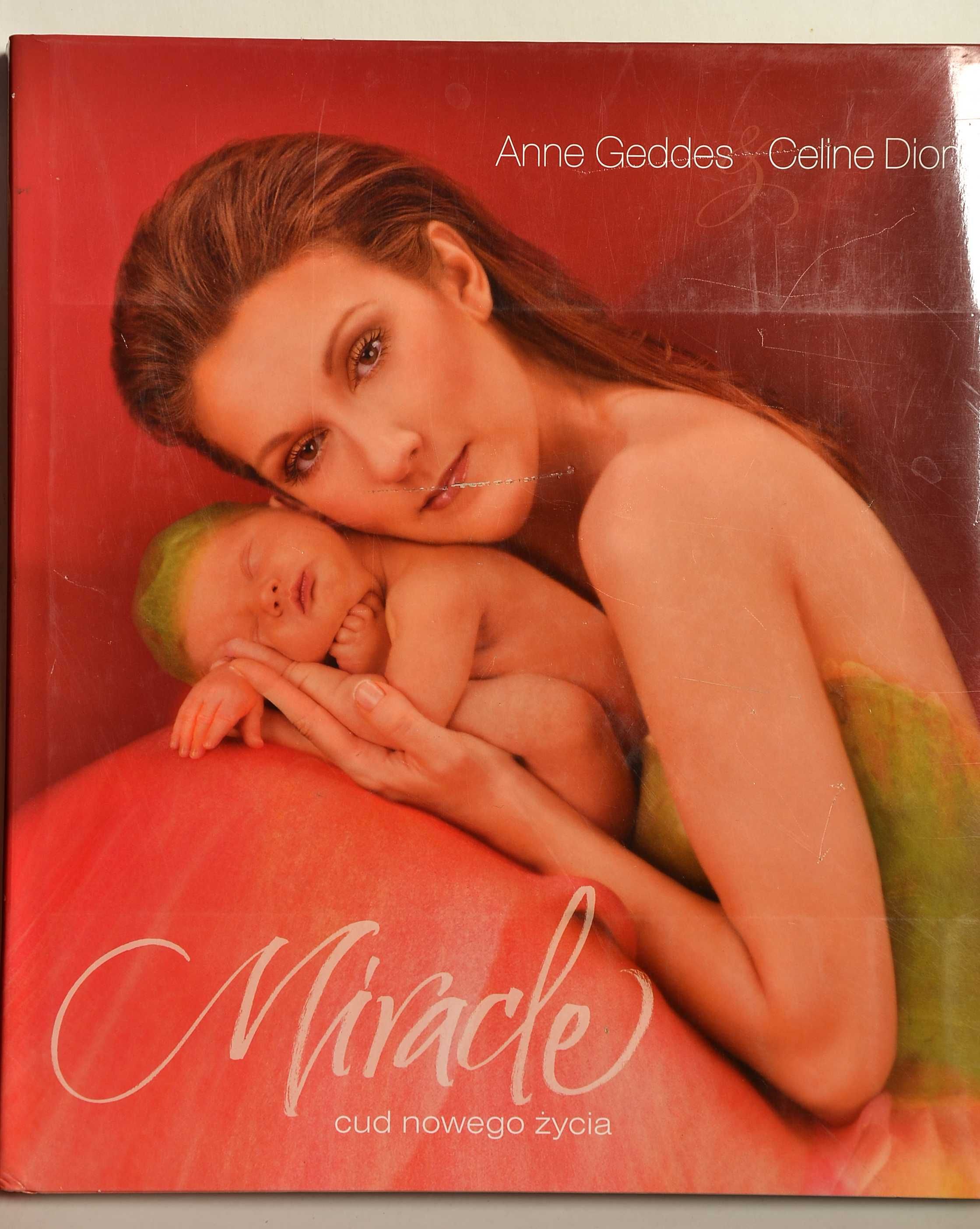 Anne Geddes Celine Dion -książka ,CD i DVD "Miracle cud nowego życia"