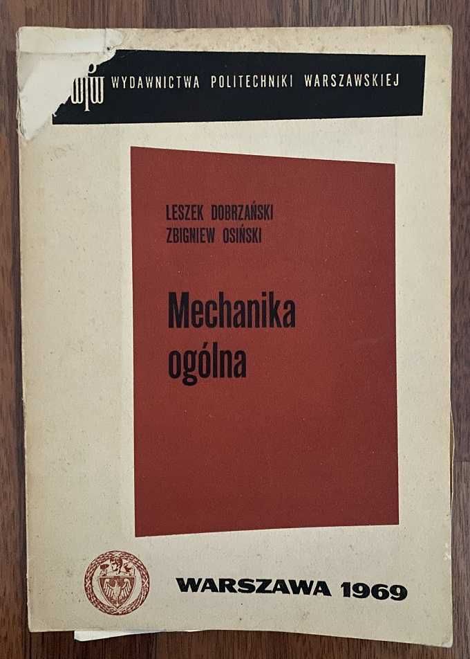Mechanika ogólna - Leszek Dobrzański, Zbigniew Osiński