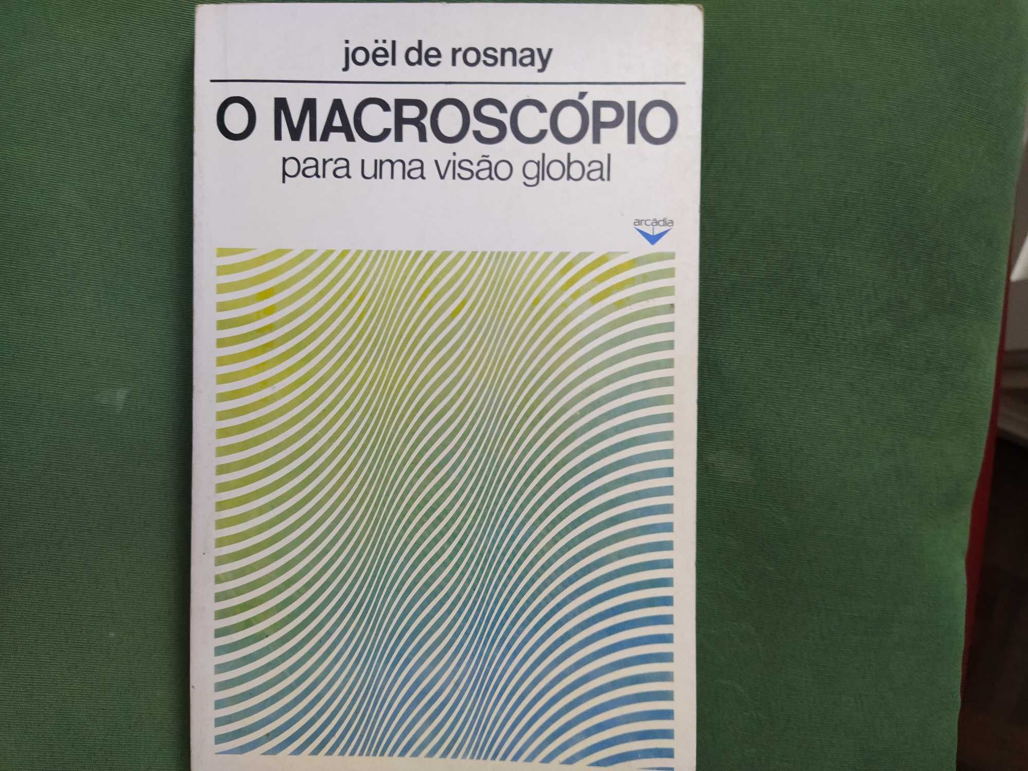 O Macroscópio para uma visão geral - Joel de Rosnay
