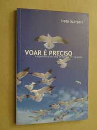 Voar É Preciso de Ivete Scarpari - 1ª Edição