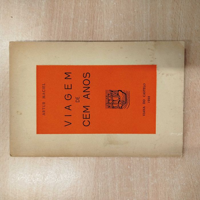 Viagem de Cem Anos ( Viana do Castelo) - Artur Maciel