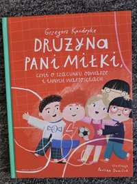 Drużyna pani Miłki, o szacunku, odwadze i innych wartościach, nowa