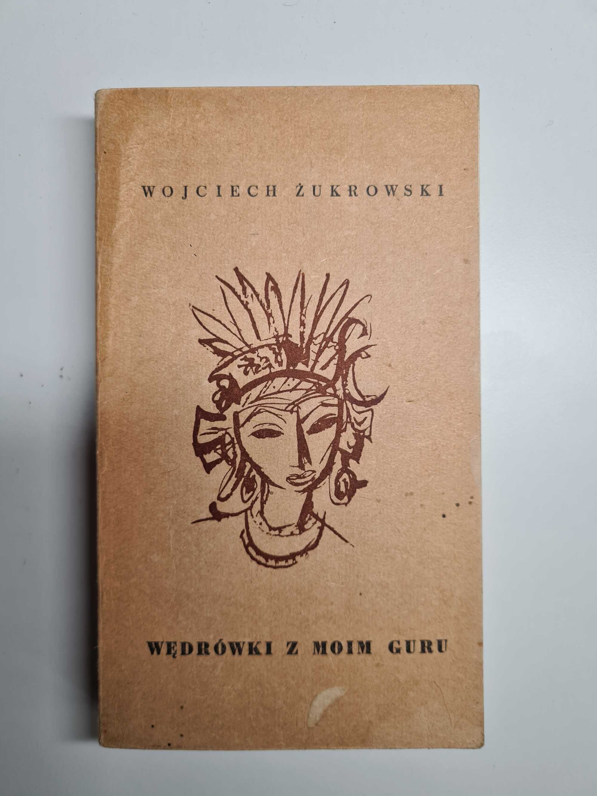 Wojciech Żukrowski - Wędrówki z moim guru