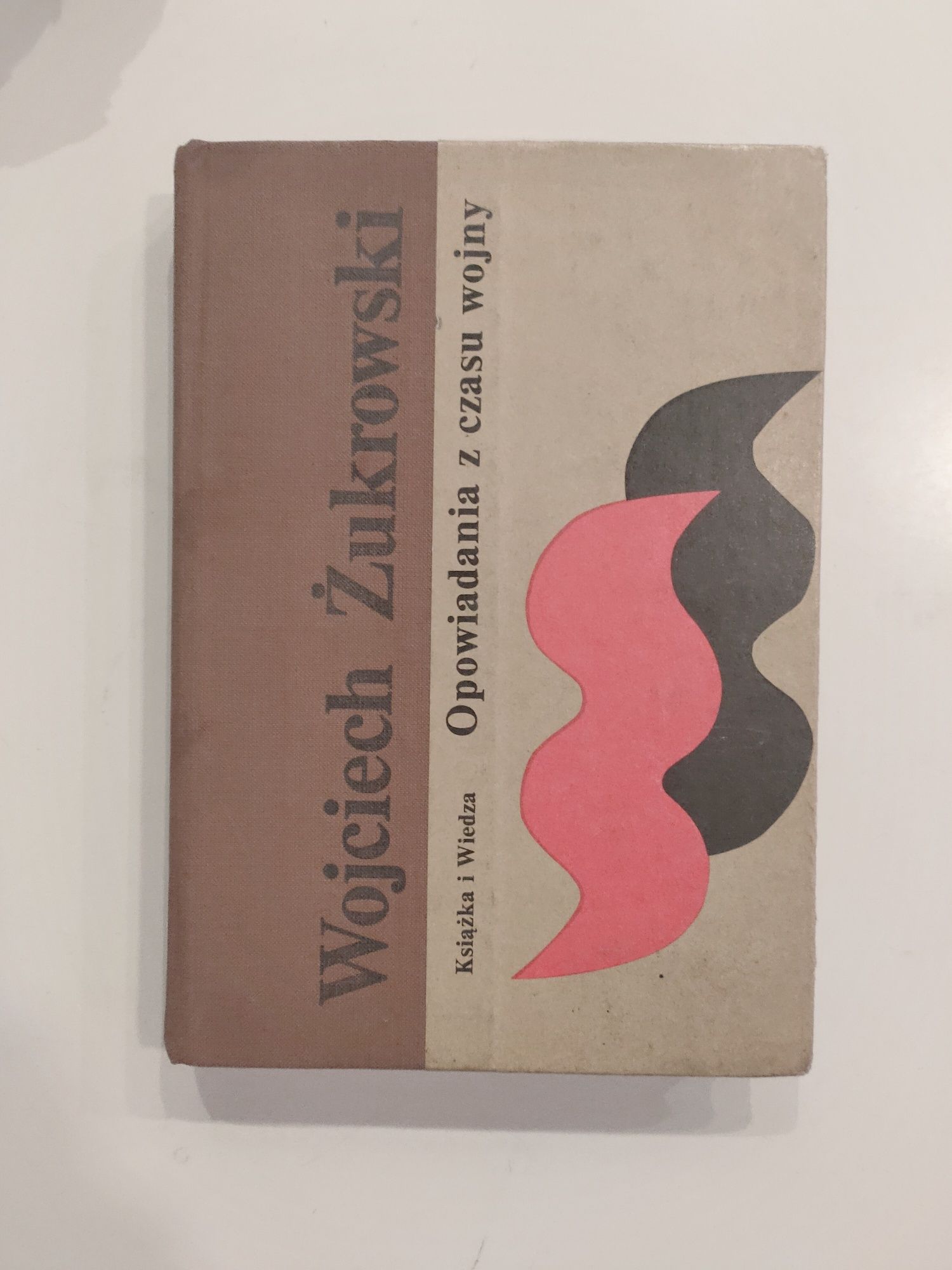 Wojciech Żukrowski "Opowiadania z czasów wojny" książka +