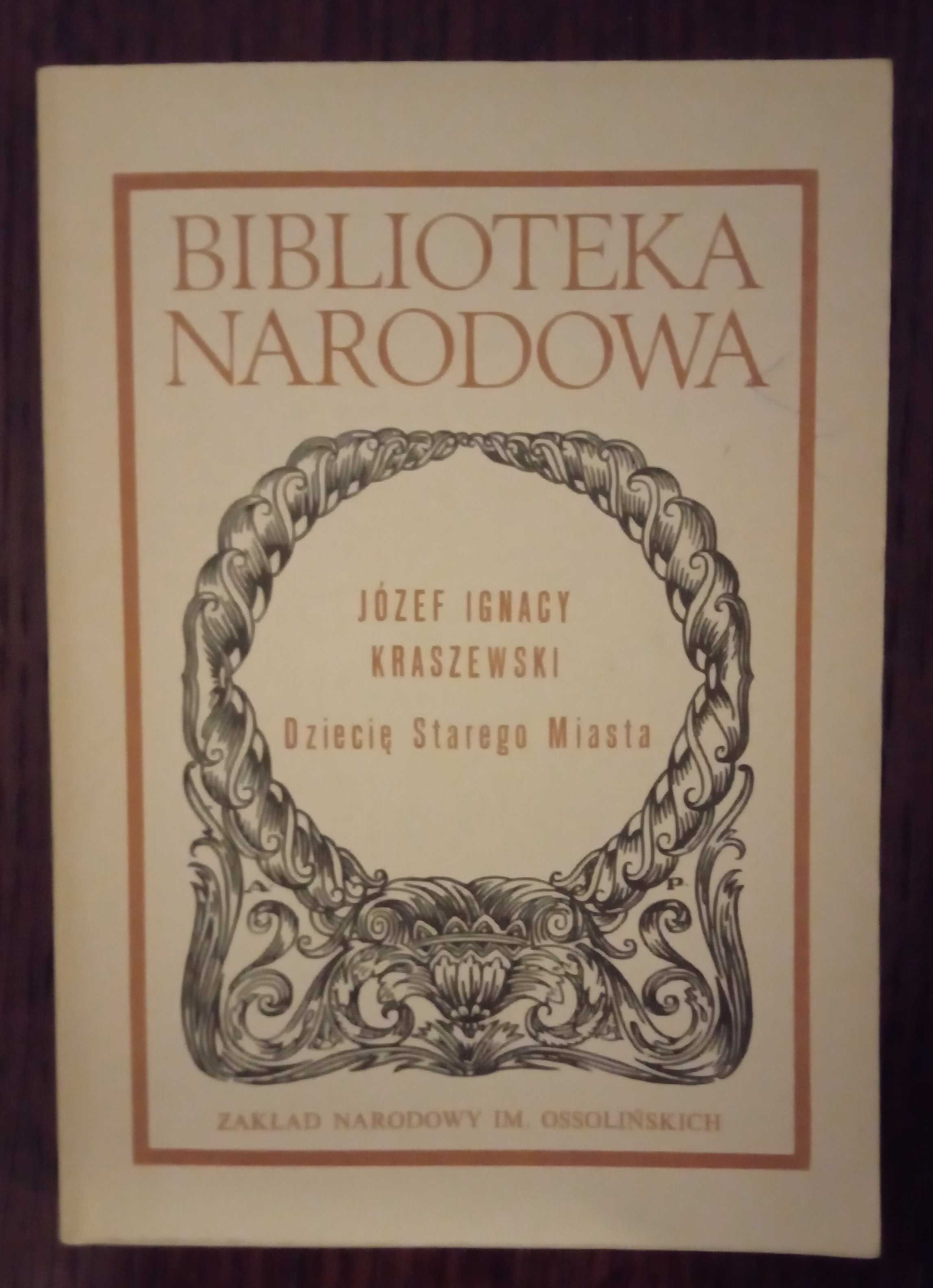 Dziecię Starego Miasta - Józef Ignacy Kraszewski