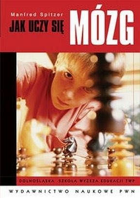 Jak uczy się mózg Manfred Spitzer