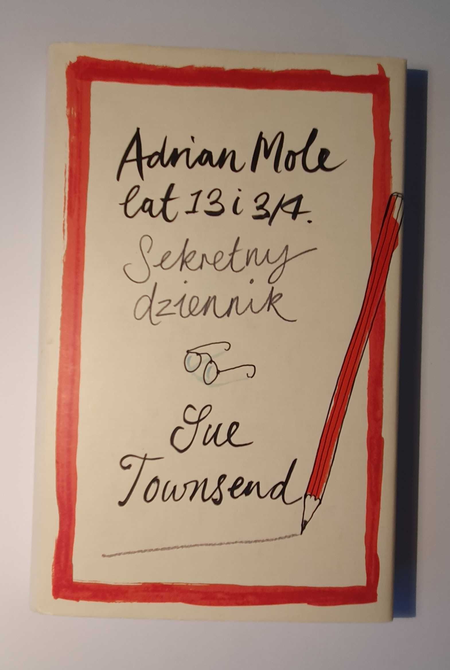 Adrian Mole lat 13 i 3/4. Sekretny dziennik | Sue Townsend