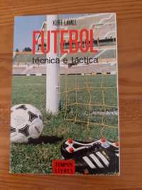 Livro Futebol Técnica e Táctica - Kurt Lavall