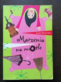 Sarah Mlynowski - Marzenia na miotle / literatura dziecięca