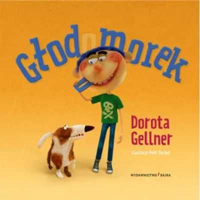 Głodomorek - Dorota Gellner