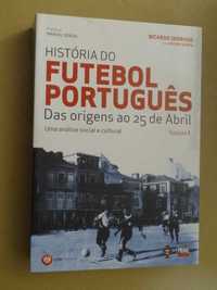História do Futebol Português de Ricardo Serrado - Vol. l - 1ª Edição
