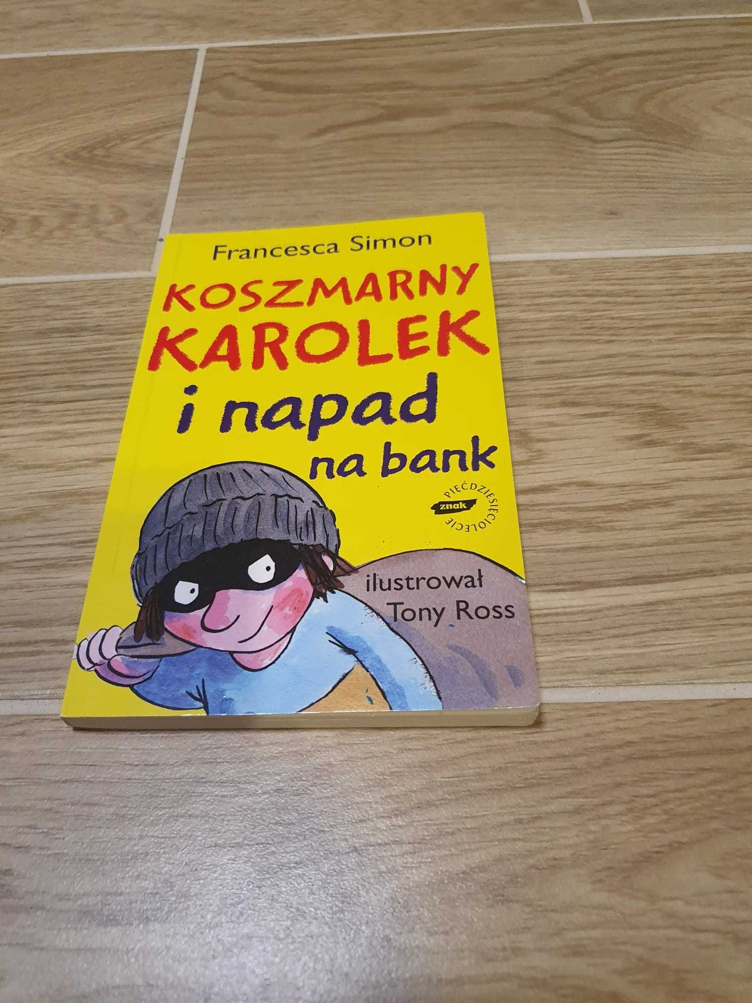 Francesca Simon Koszmarny Karolek i napad na bank