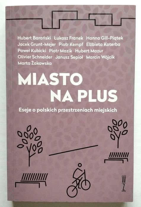 Miasto na plus. Eseje o polskich przestrzeniach miejskich, NOWA UNIKAT