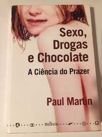 "Sexo, Drogas e Chocolate - A Ciência do Prazer" - Paul Martin (Autor)