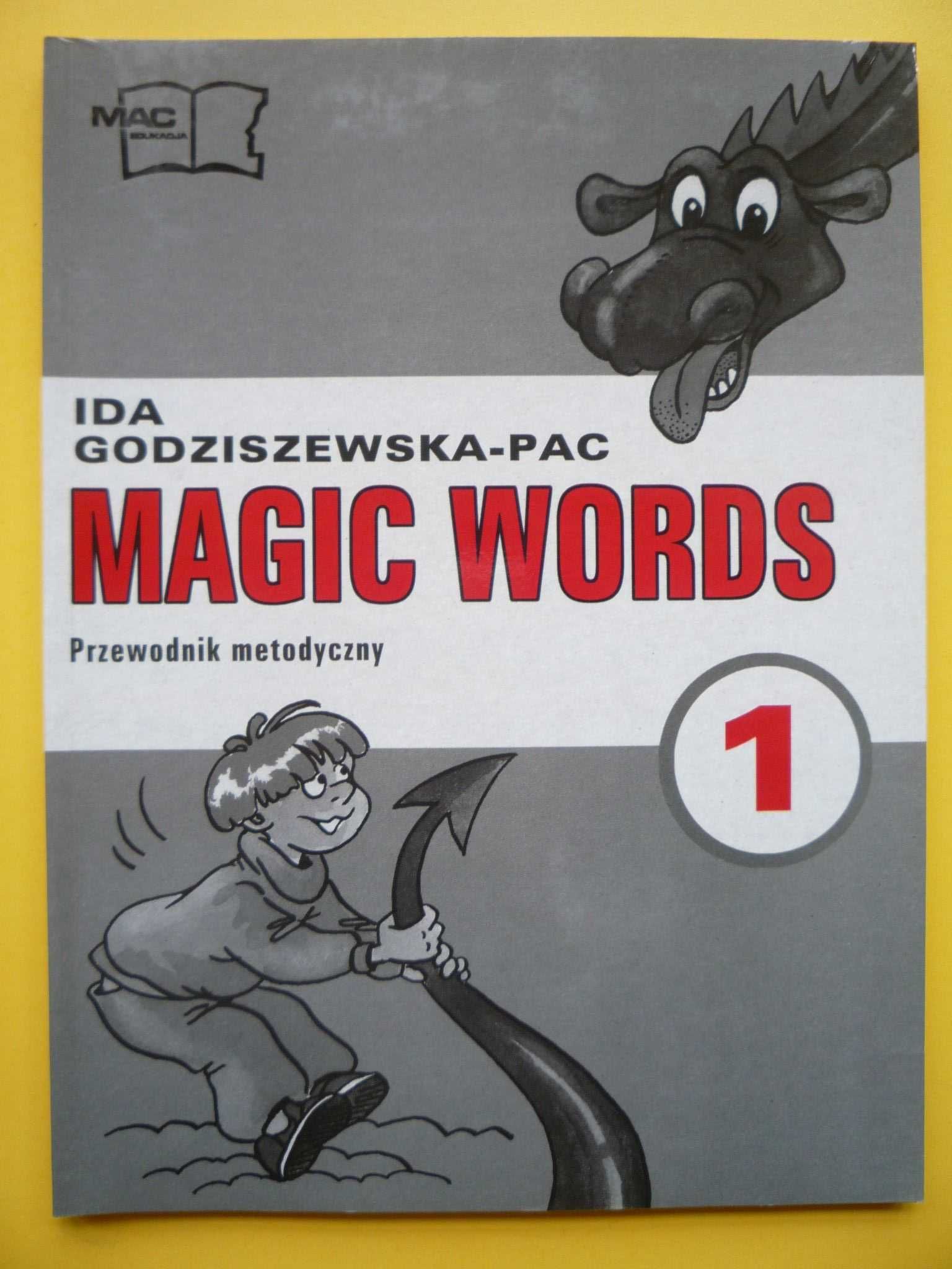 Język angielski, Magic words - przewodnik metodyczny J Angielski kl 1