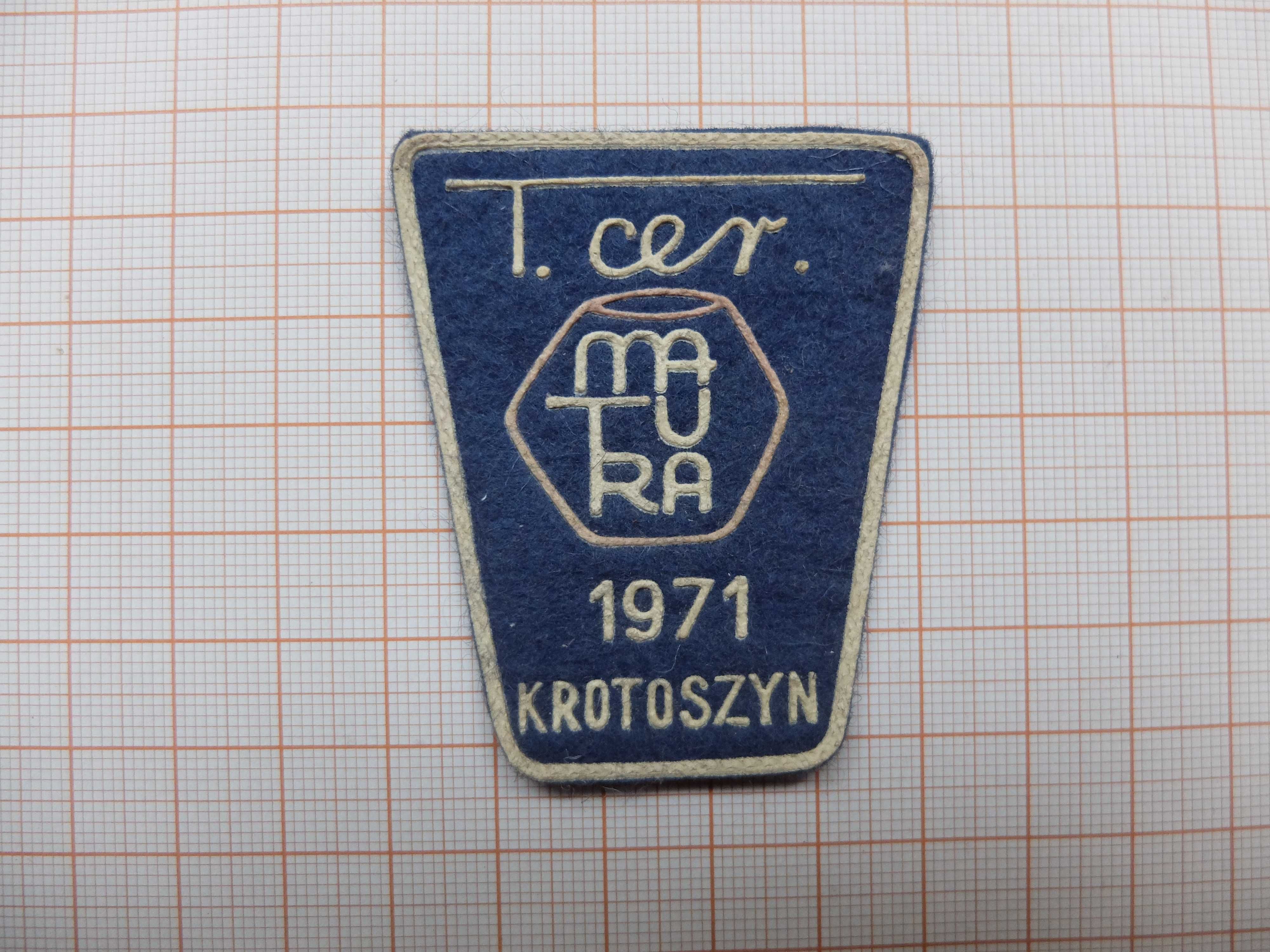 Krotoszyn. Naszywka Technikum Ceramiczne. Matura 1971.