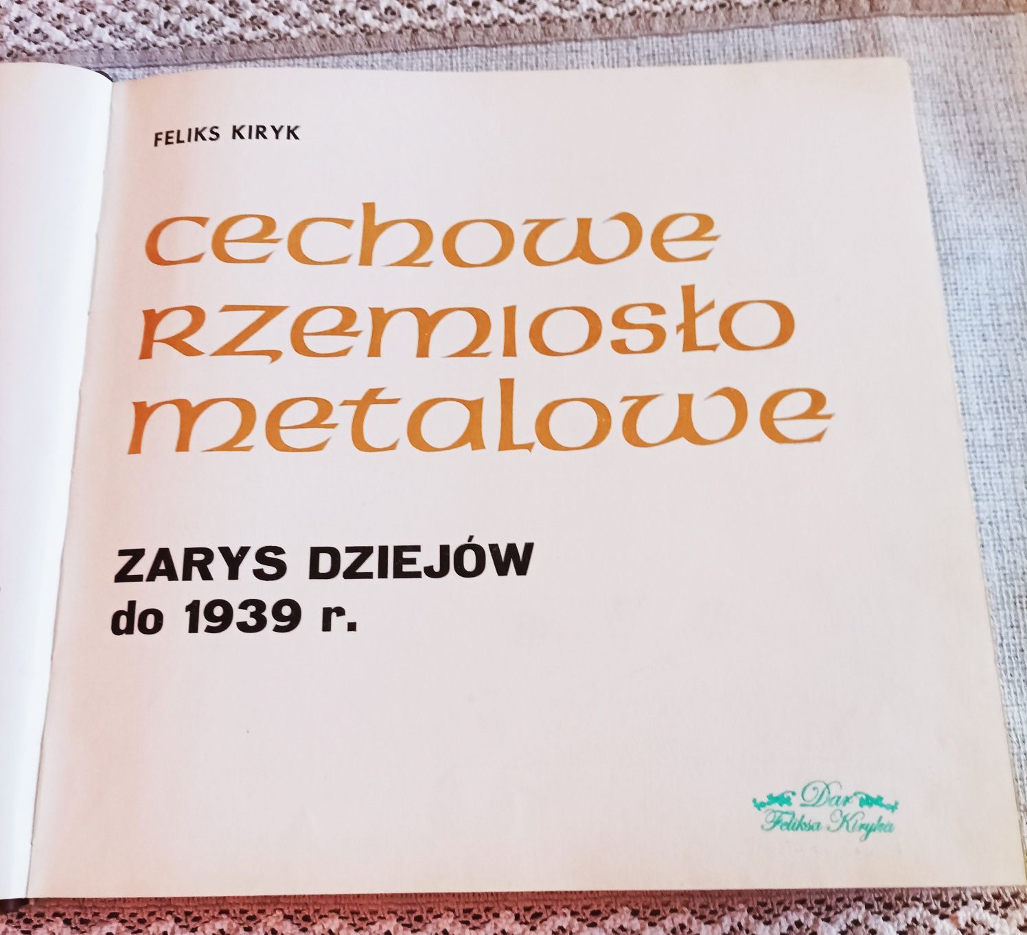 Cechowe rzemiosło metalowe Feliks KIRYK