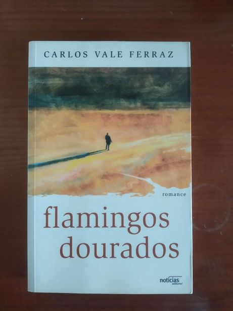 livro "Flamingos Dourados" de Carlos Vale Ferraz