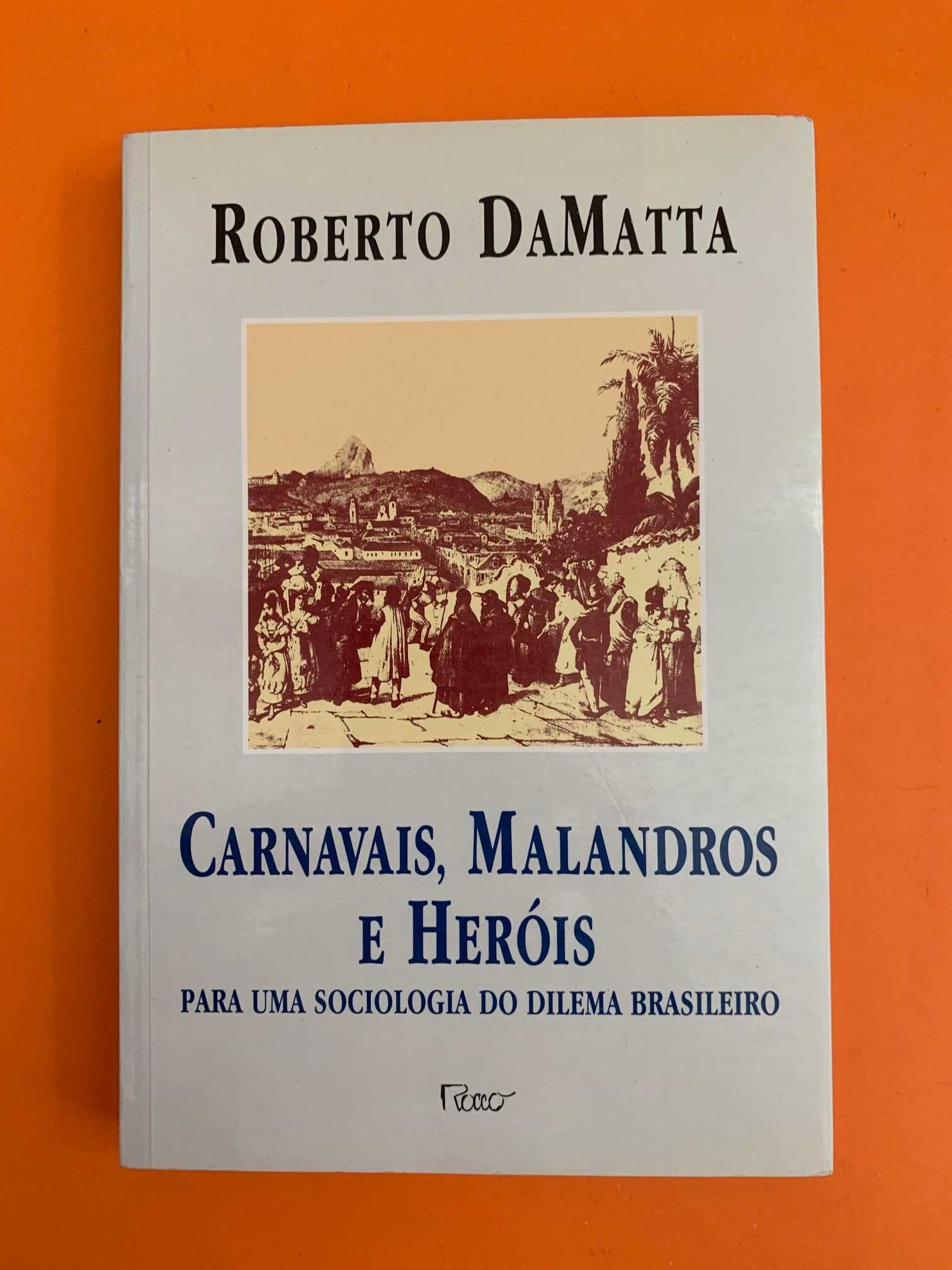 Carnavais, Malandros e Heróis  -   Roberto DaMatta