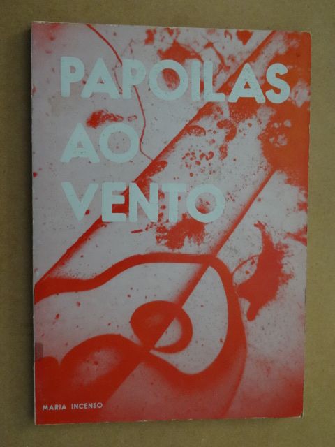 Papoilas ao Vento de Maria Incenso