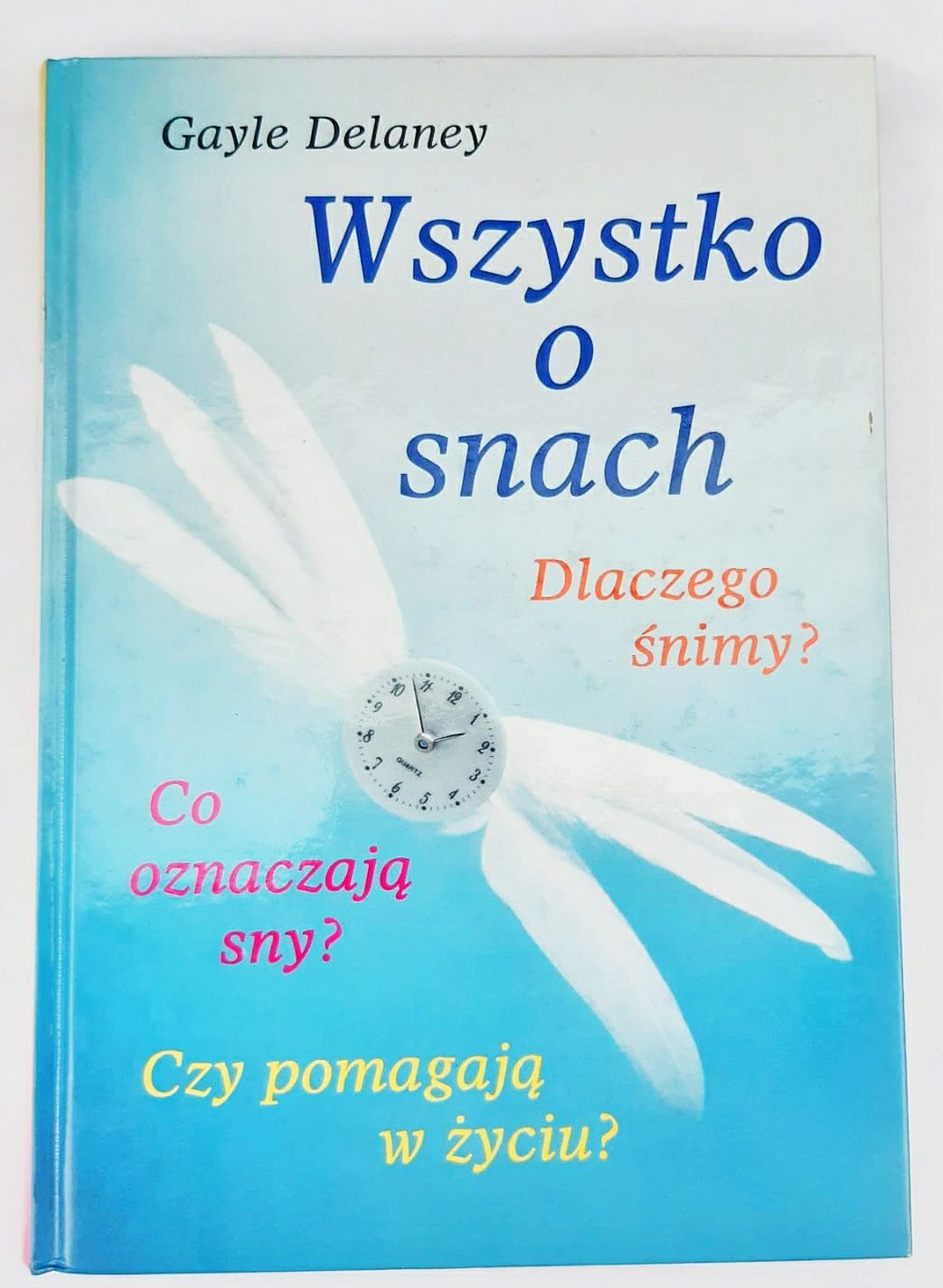 Wszystko o snach dlaczego śnimy gayle delaney XX67