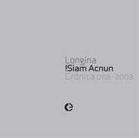 CD Longina "!Siam Acnun". O 3º disco da editora portuguesa Crónica.