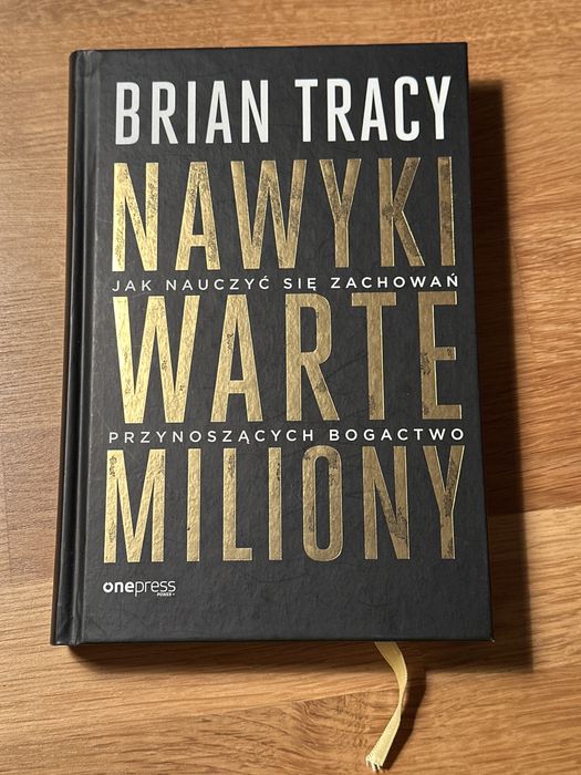 Nawyki warte miliony. Brian Tracy