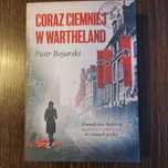 Książka Piotr Bojarski Coraz ciemniej w Wartheland